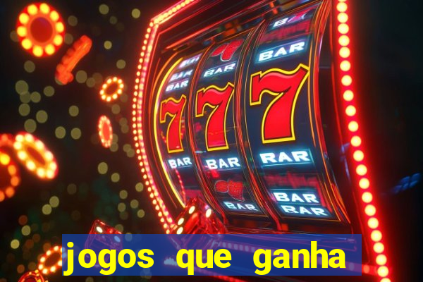 jogos que ganha dinheiro gratis